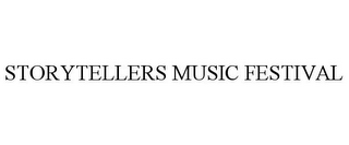 STORYTELLERS MUSIC FESTIVAL