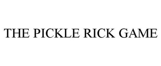 THE PICKLE RICK GAME