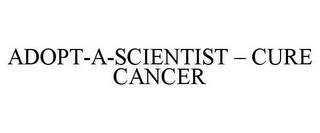 ADOPT-A-SCIENTIST - CURE CANCER