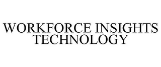 WORKFORCE INSIGHTS TECHNOLOGY