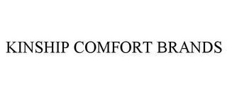 KINSHIP COMFORT BRANDS