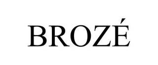 BROZÉ