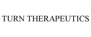 TURN THERAPEUTICS