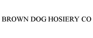 BROWN DOG HOSIERY CO