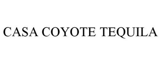 CASA COYOTE TEQUILA