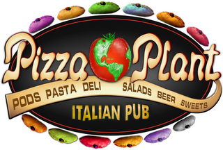 PIZZA PLANT ITALIAN PUB PODS PASTA DELI SALADS BEER SWEETS