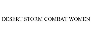 DESERT STORM COMBAT WOMEN