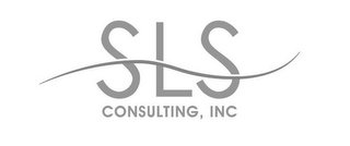 SLS CONSULTING, INC