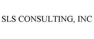 SLS CONSULTING, INC