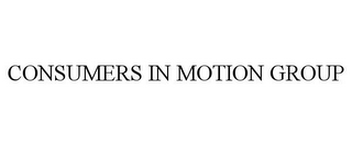 CONSUMERS IN MOTION GROUP