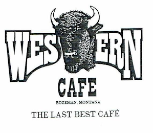 WESTERN CAFE BOZEMAN, MONTANA THE LAST BEST CAFÉ