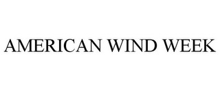 AMERICAN WIND WEEK