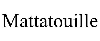 MATTATOUILLE