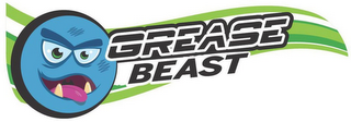 GREASE BEAST