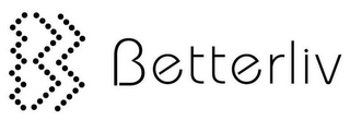B BETTERLIV