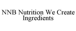 NNB NUTRITION WE CREATE INGREDIENTS