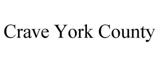 CRAVE YORK COUNTY