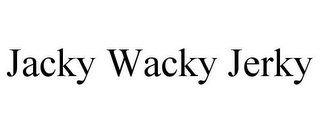 JACKY WACKY JERKY