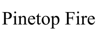PINETOP FIRE