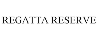 REGATTA RESERVE