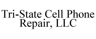 TRI-STATE CELL PHONE REPAIR, LLC