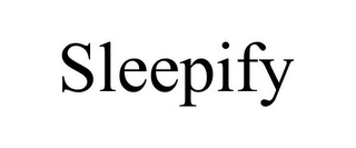 SLEEPIFY