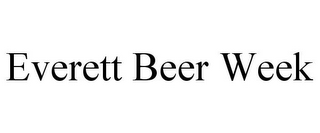 EVERETT BEER WEEK