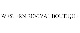 WESTERN REVIVAL BOUTIQUE