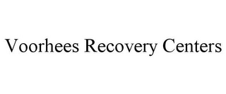 VOORHEES RECOVERY CENTERS