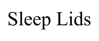 SLEEP LIDS