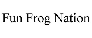 FUN FROG NATION