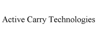 ACTIVE CARRY TECHNOLOGIES