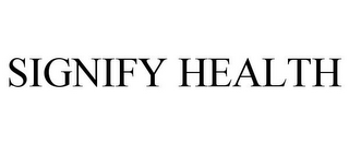 SIGNIFY HEALTH