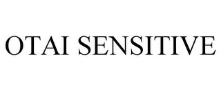 OTAI SENSITIVE