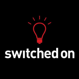 SWITCHED ON