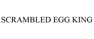 SCRAMBLED EGG KING