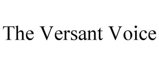 THE VERSANT VOICE