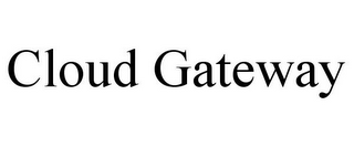 CLOUD GATEWAY