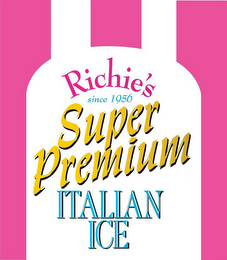 RICHIE'S SINCE 1956 SUPER PREMIUM ITALIAN ICE