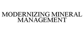 MODERNIZING MINERAL MANAGEMENT