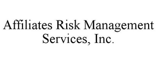 AFFILIATES RISK MANAGEMENT SERVICES, INC.