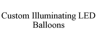 CUSTOM ILLUMINATING LED BALLOONS