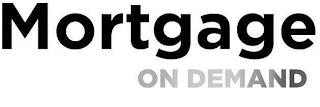 MORTGAGE ON DEMAND