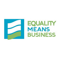 E EQUALITY MEANS BUSINESS