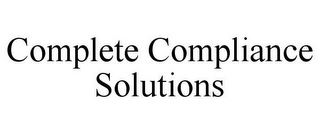 COMPLETE COMPLIANCE SOLUTIONS