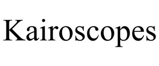 KAIROSCOPES