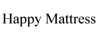 HAPPY MATTRESS