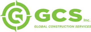 GC GCS INC. GLOBAL CONSTRUCTION SERVICES