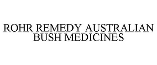 ROHR REMEDY AUSTRALIAN BUSH MEDICINES