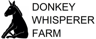 DONKEY WHISPERER FARM